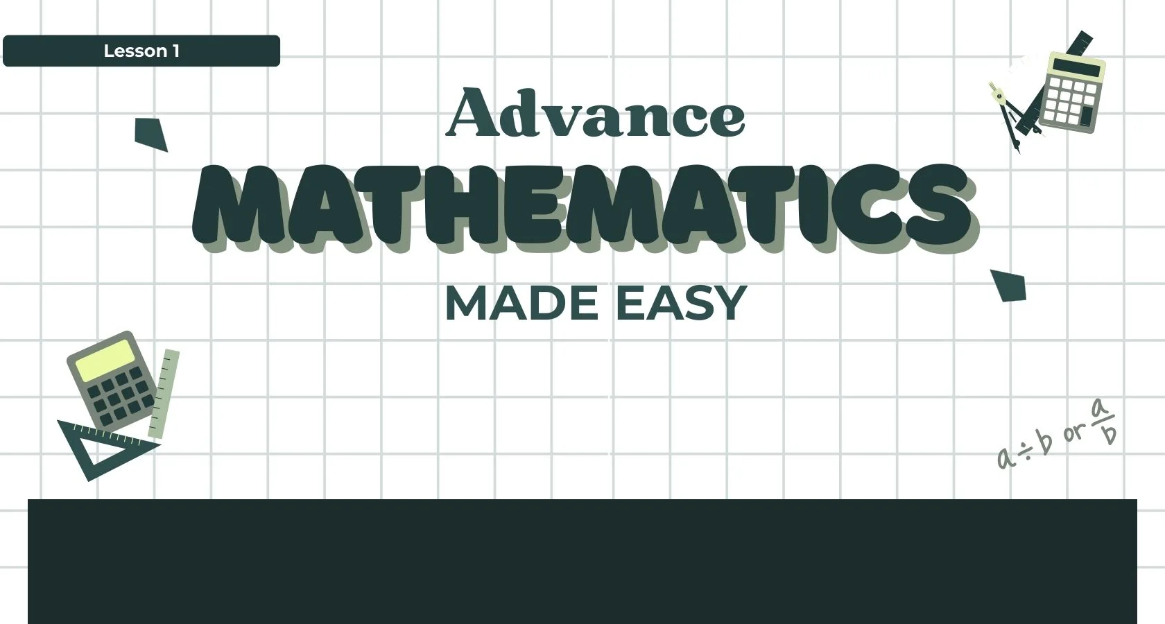Advanced Mathematics Made Easy